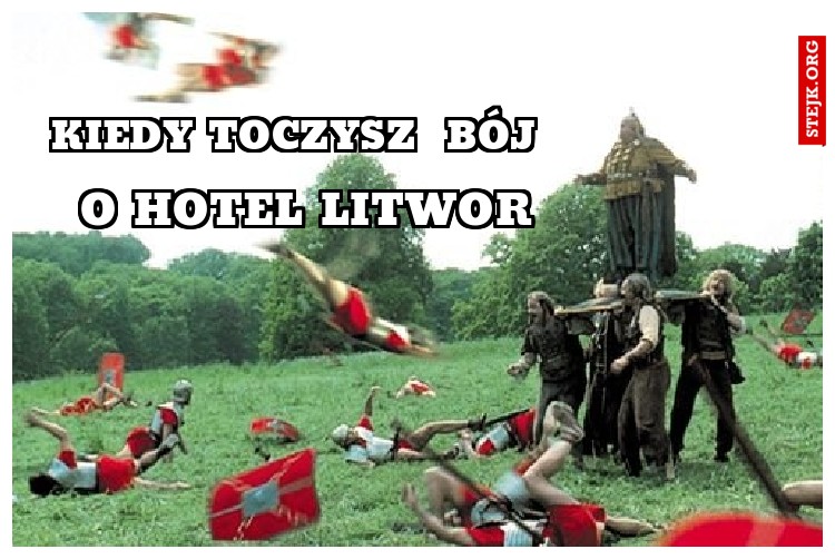 kiedy toczysz  bój