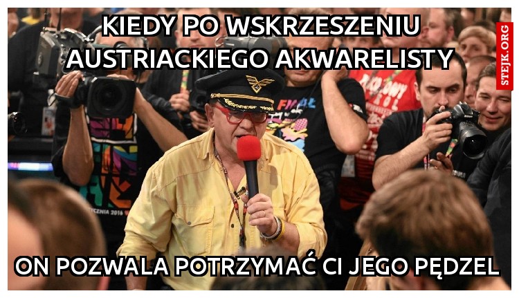 kIEDY PO WSKRZESZENIU AUSTRIACKIEGO AKWARELISTY