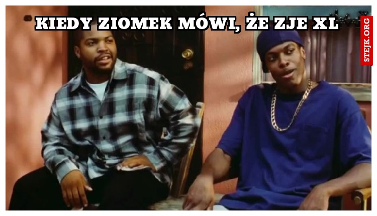 Kiedy ziomek mówi, że zje xl