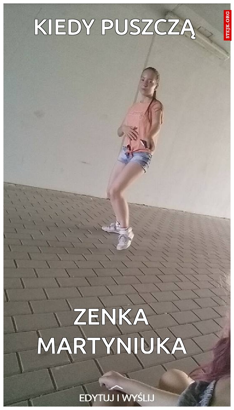 KIEDY PUSZCZĄ 