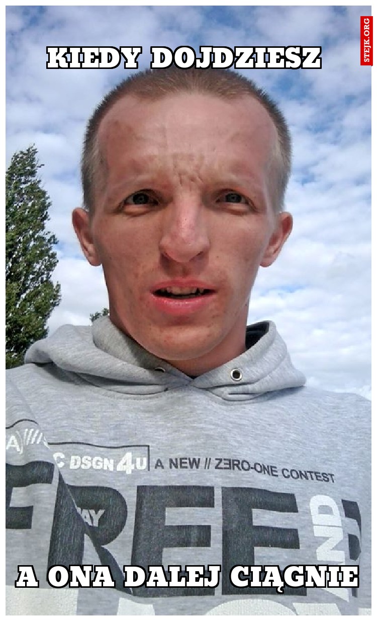 Kiedy dojdziesz