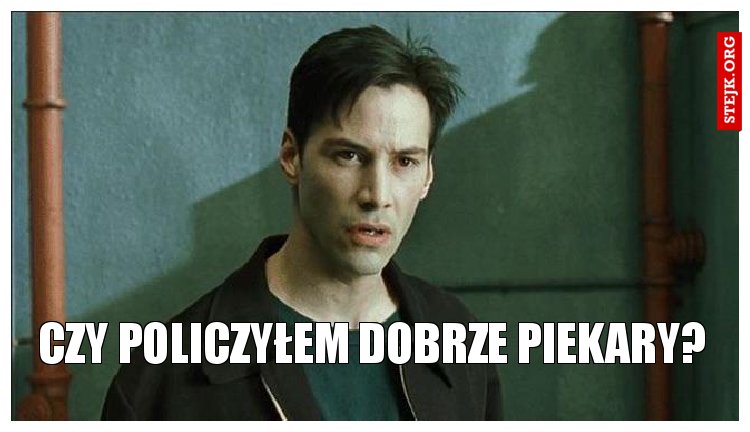 Czy policzyłem dobrze piekary?