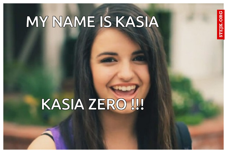 My name is kasia