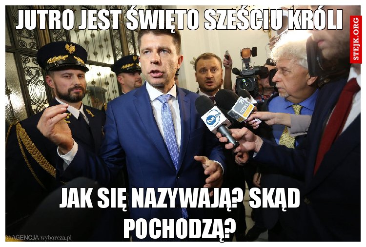 Jutro jest Święto sześciu króli
