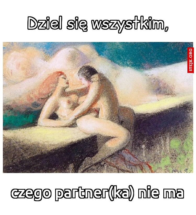 Dziel się wszystkim,