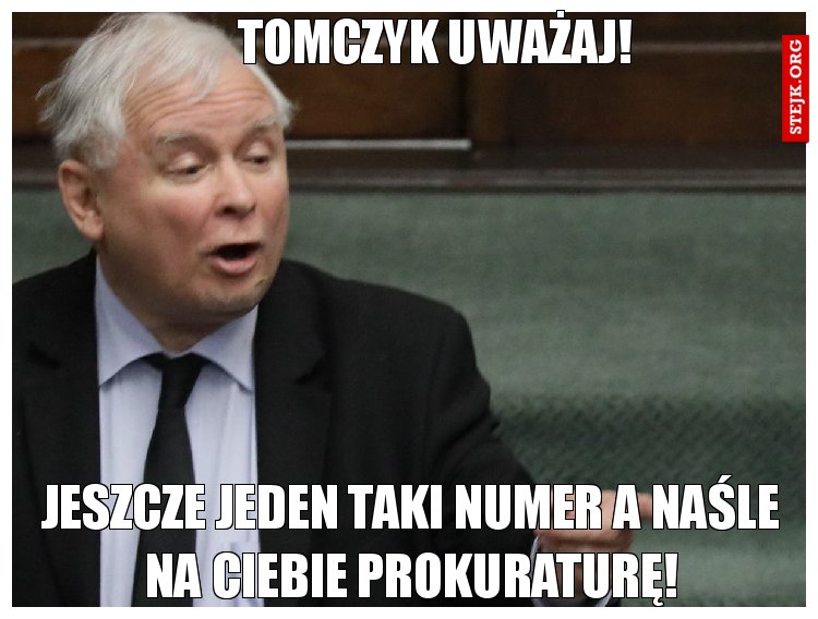 Tomczyk uważaj!