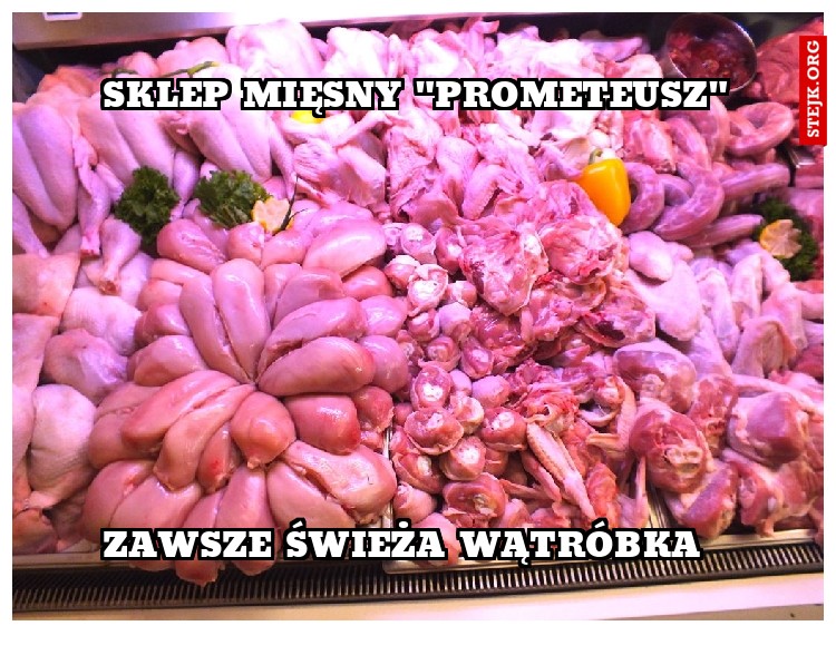 SKLEP MIĘSNY "PROMETEUSz"