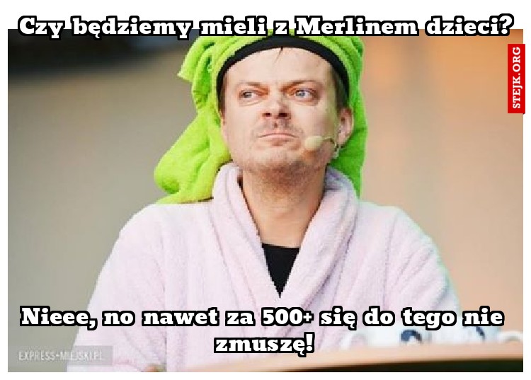 Czy będziemy mieli z Merlinem dzieci?