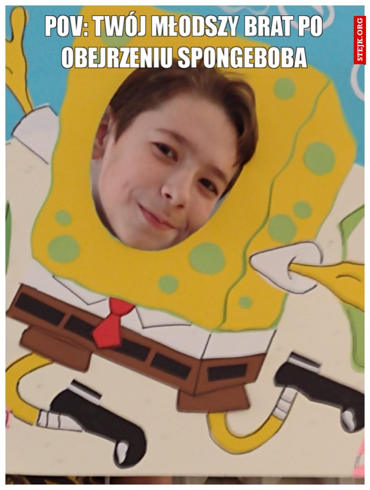 Pov: twój młodszy brat po obejrzeniu spongeboba