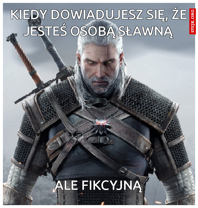 Kiedy dowiadujesz się, że jesteś osobą sławną