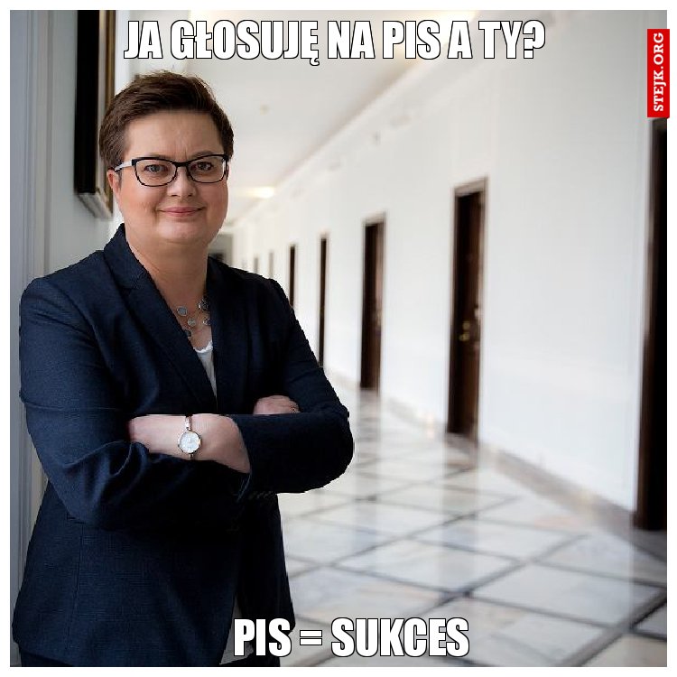 Ja głosuję na PIS a ty?