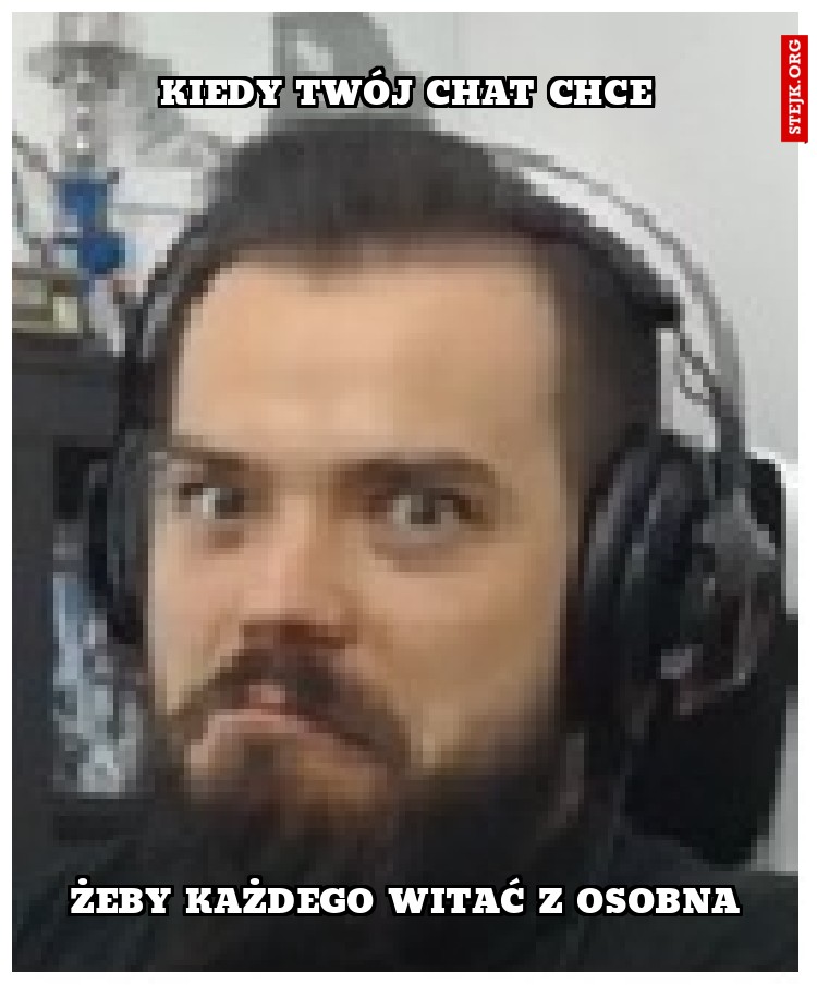 Kiedy twój chat chce