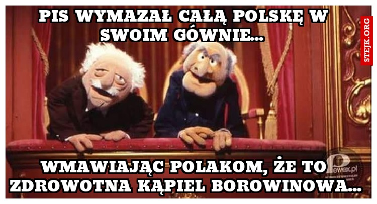 Pis wymazał całą Polskę w swoim gównie... 