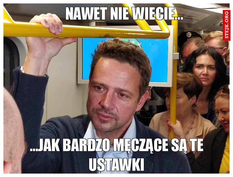 Nawet nie wiecie...