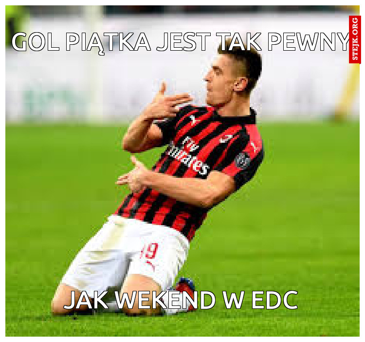 Gol Piątka jest tak pewny