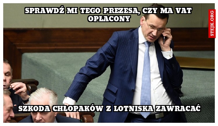 sprawdź mi tego prezesa, czy ma vat opłacony