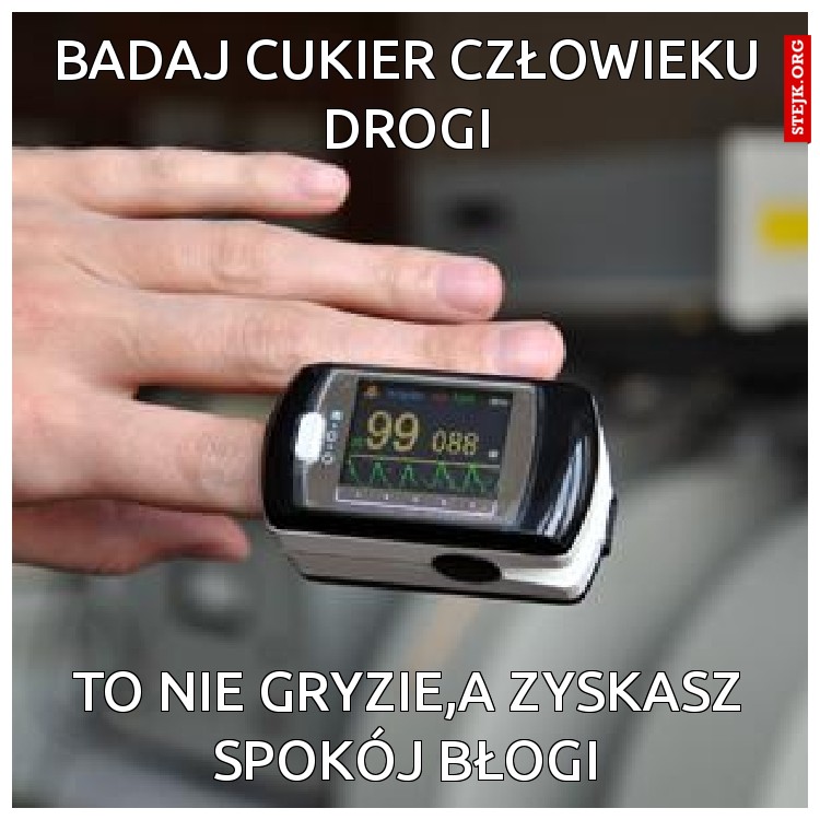 Badaj cukier człowieku drogi v.2