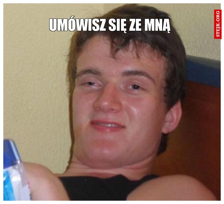 Umówisz się ze mną 