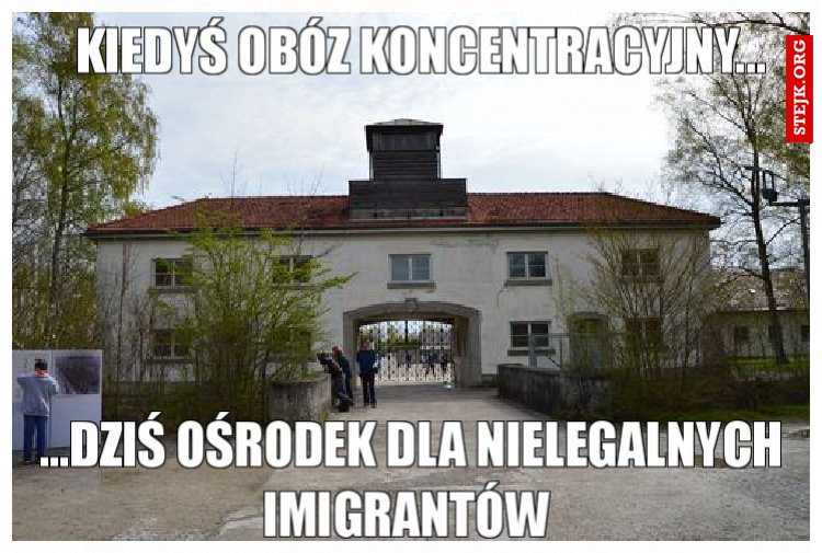 Kiedyś obóz koncentracyjny...