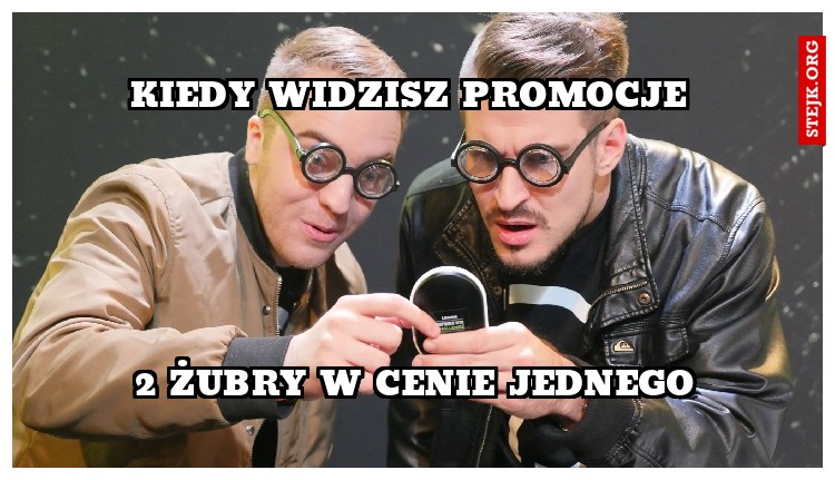 Kiedy widzisz promocje 
