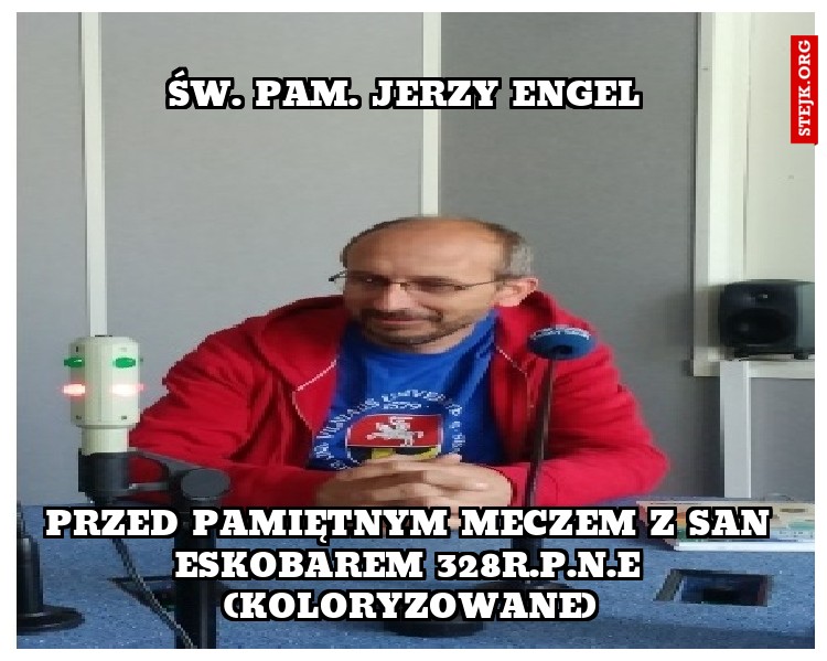 Św. pam. Jerzy engel 