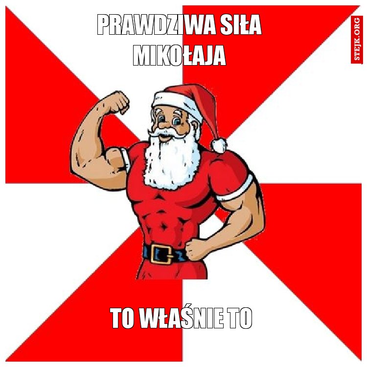 Prawdziwa siła mikołaja