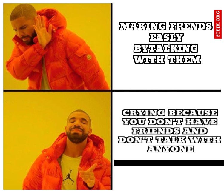 Making frends easly bytalking with them