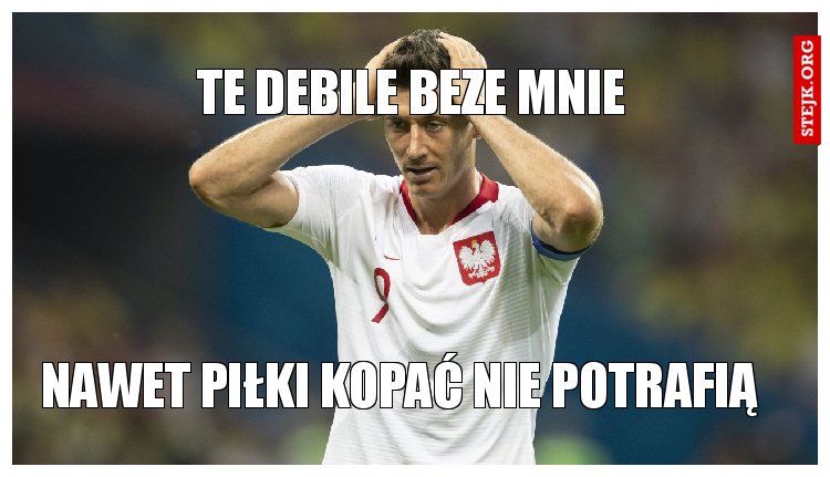 To byśmy nie przegrali i zostali legendami
