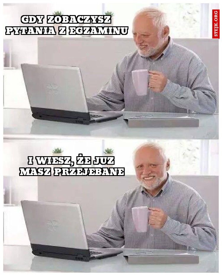 Gdy zobaczysz pytania z egzaminu