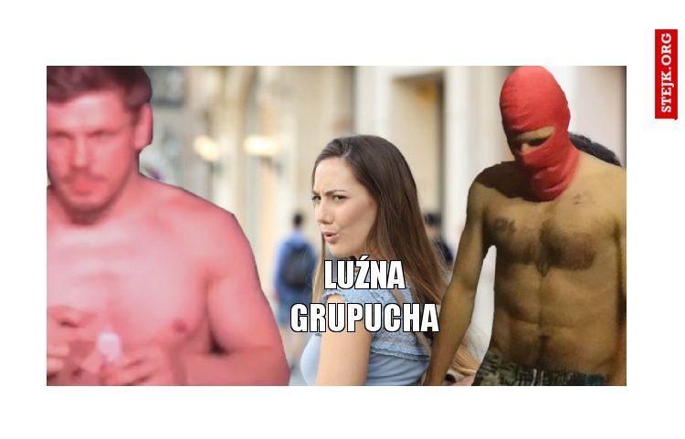 Luźna grupucha