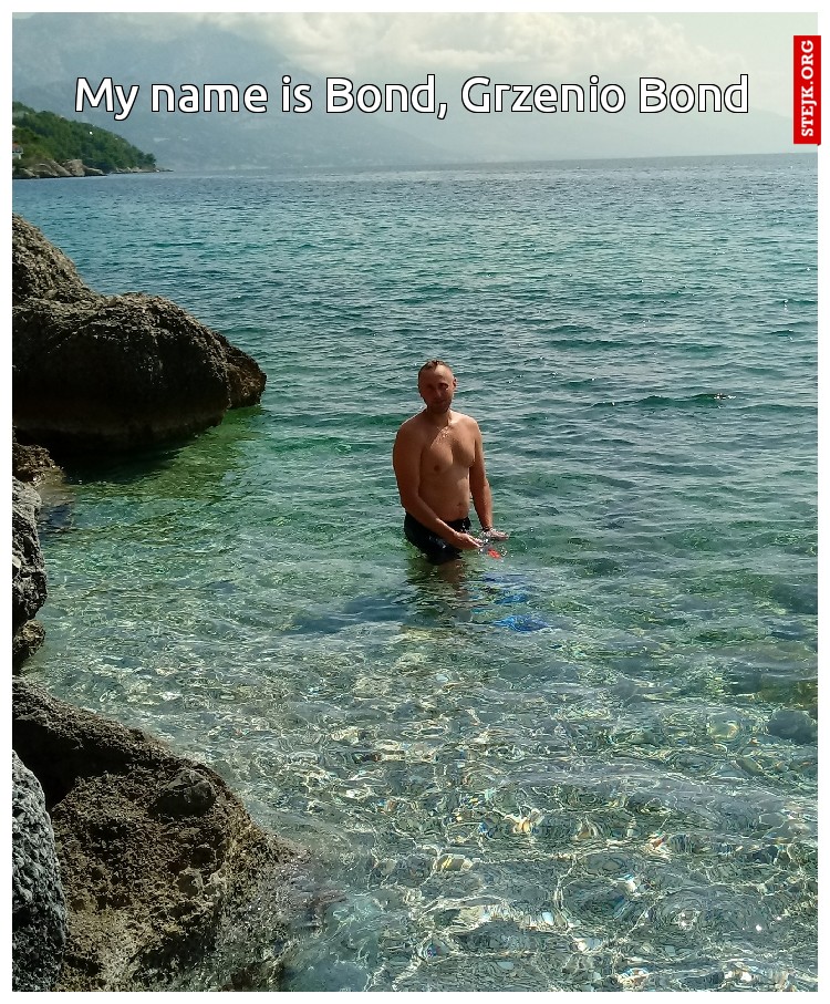 My name is Bond, Grzenio Bond