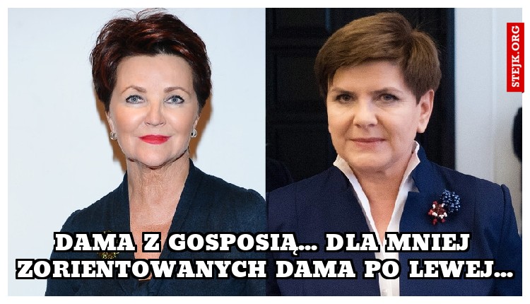 Dama z gosposią... Dla mniej zorientowanych dama po lewej... 