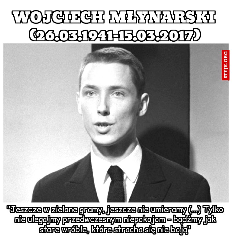 Wojciech Młynarski (26.03.1941-15.03.2017)