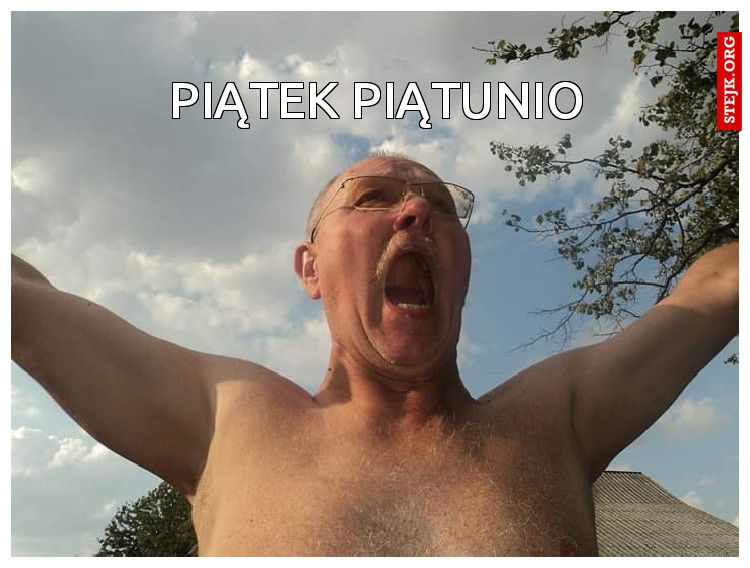 PIĄTEK PIĄTUNIO