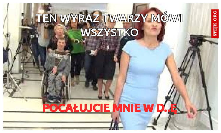 ten wyraz twarzy mówi wszystko