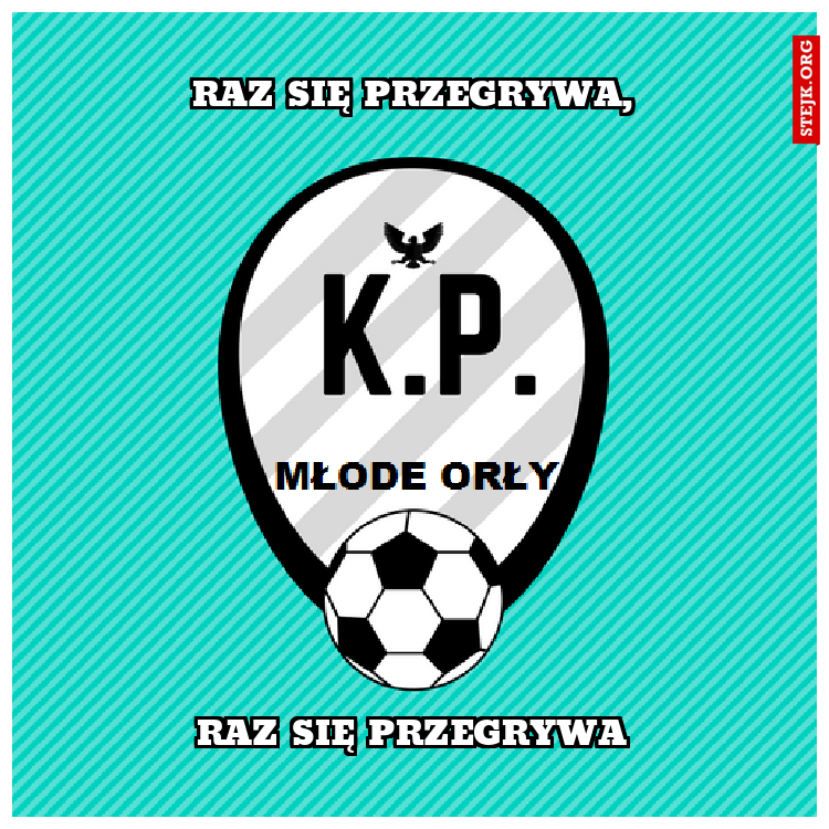 Raz się przegrywa,
