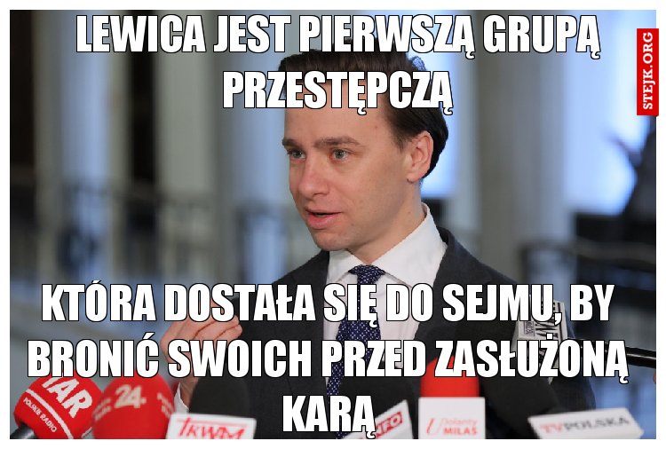 Lewica jest pierwszą grupą przestępczą