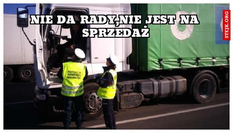Nie da rady,nie jest na sprzedaż