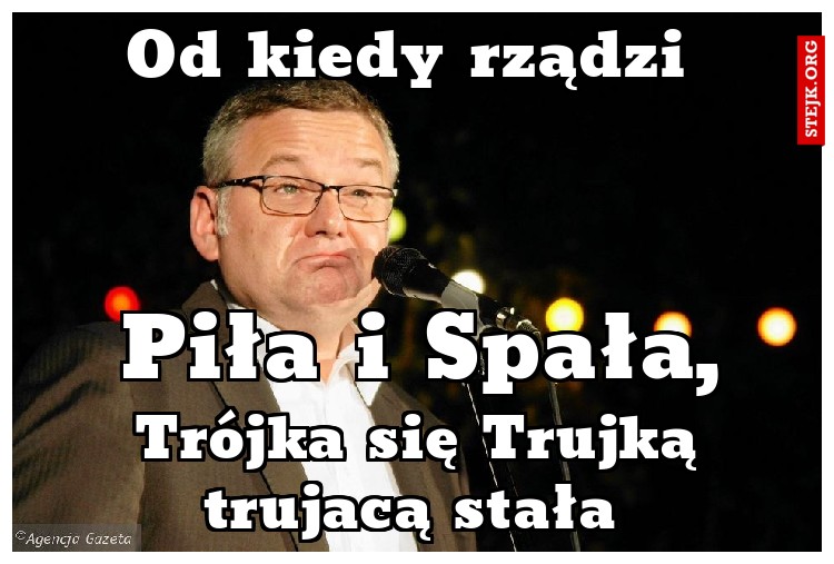 Od kiedy rządzi 
