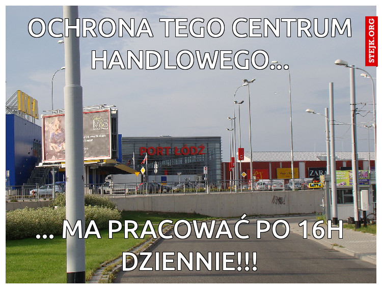 Ochrona tego centrum handlowego...