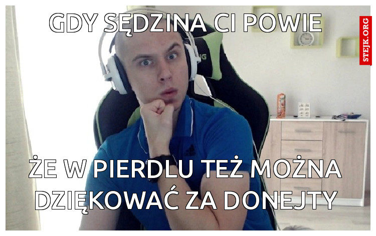 GDY SĘDZINA CI POWIE