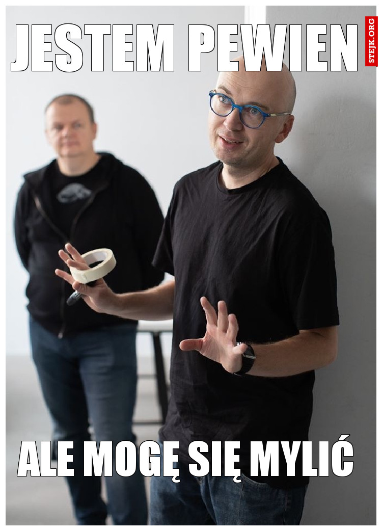 Jestem pewien