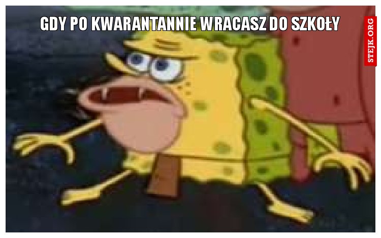 gdy po kwarantannie wracasz do szkoły