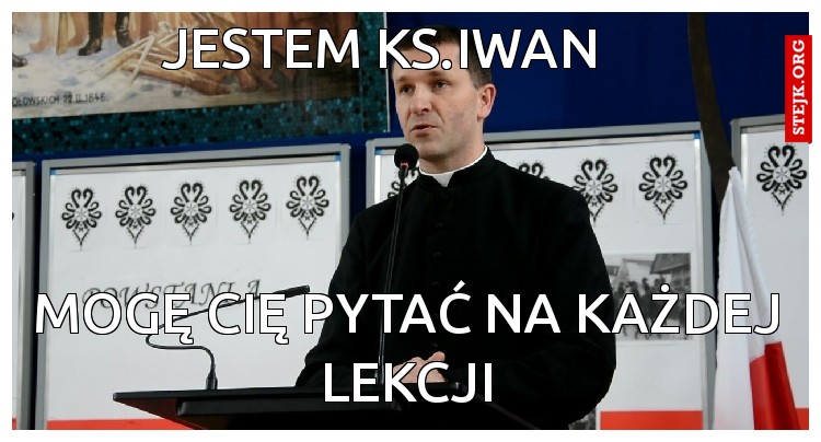 Jestem Ks.Iwan