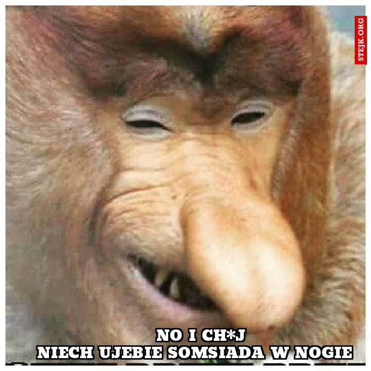 No i ch*j