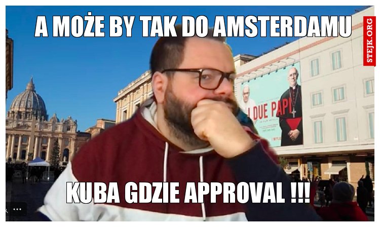 a może by tak do amsterdamu