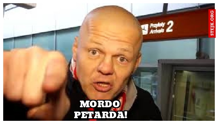 Mordo Petarda!