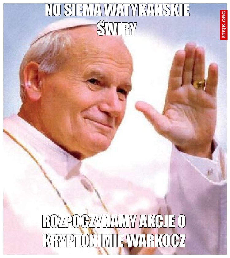 NO SIEMA WATYKAŃSKIE ŚWIRY