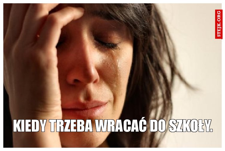 Kiedy trzeba wracać do szkoły.