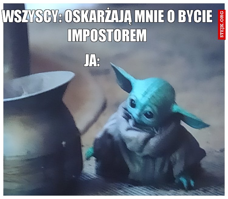 Wszyscy: Oskarżają mnie o bycie Impostorem